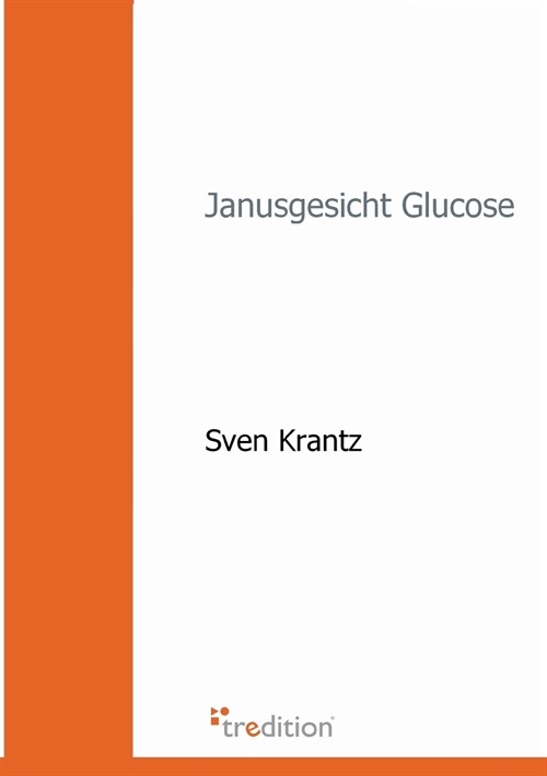 Janusgesicht Glucose (Paperback)