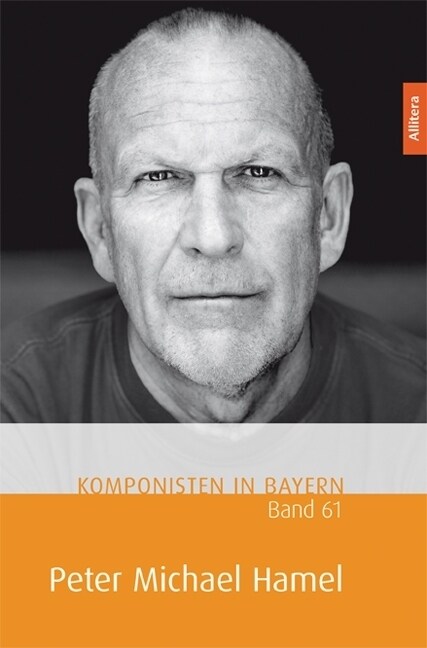 Komponisten in Bayern. Band 61: Peter Michael Hamel (Paperback)