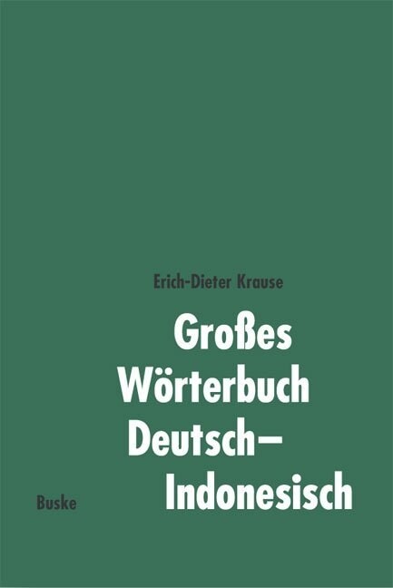Großes Worterbuch Deutsch-Indonesisch. Kamus Besar Jerman-Indonesia (Hardcover)