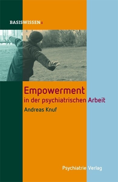 Empowerment in der psychiatrischen Arbeit (Paperback)
