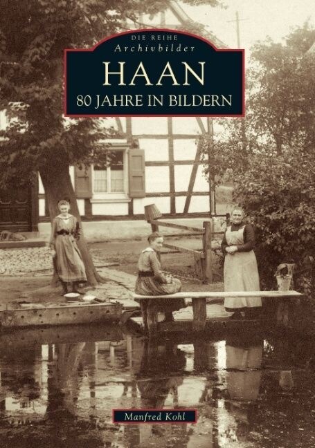 Haan, 80 Jahre in Bildern (Paperback)