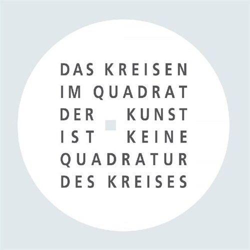 Das Kreisen im Quadrat der Kunst ist keine Quadratur des Kreises (Paperback)