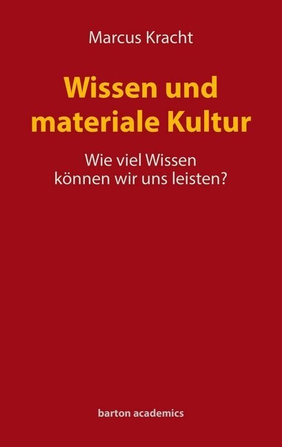 Wissen und materiale Kultur (Paperback)