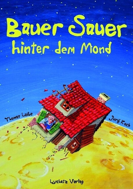 Bauer Sauer hinter dem Mond (Hardcover)
