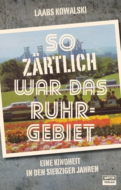 So zartlich war das Ruhrgebiet (Paperback)