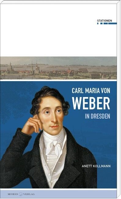 Carl Maria von Weber in Dresden (Paperback)