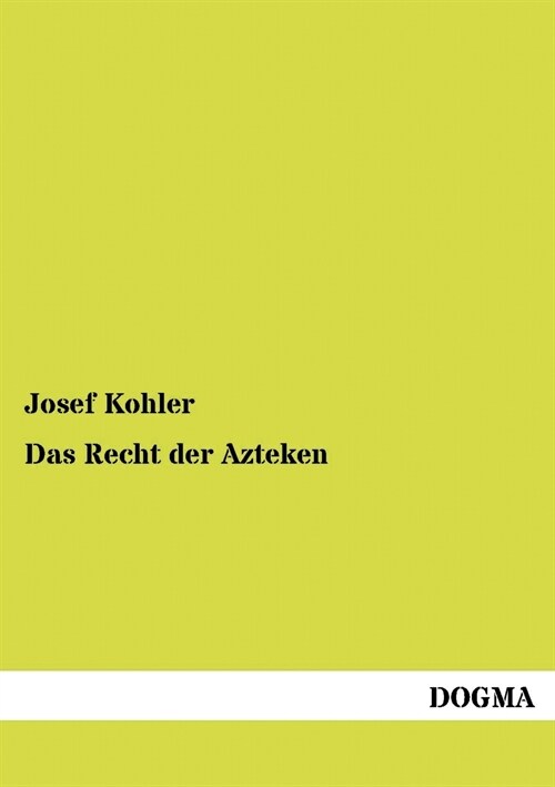 Das Recht der Azteken (Paperback)