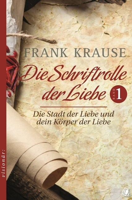 Die Schriftrolle der Liebe. Bd.1 (Paperback)