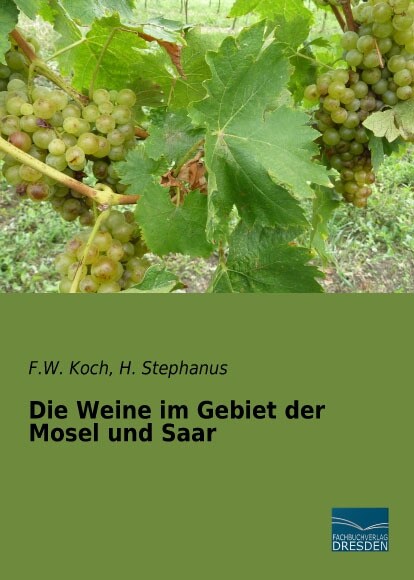 Die Weine im Gebiet der Mosel und Saar (Paperback)