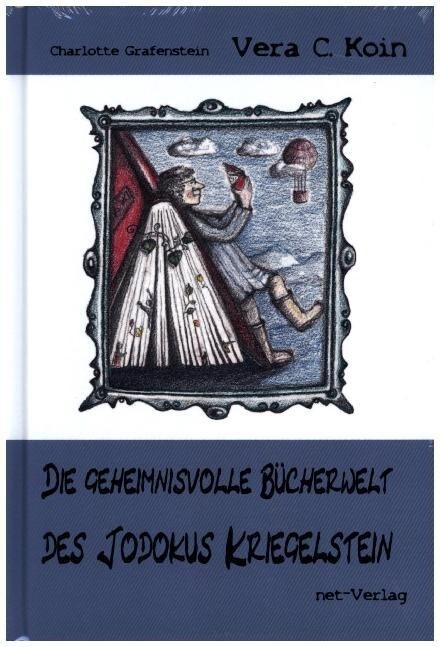 Die geheimnisvolle Bucherwelt des Jodokus Kriegelstein (Hardcover)