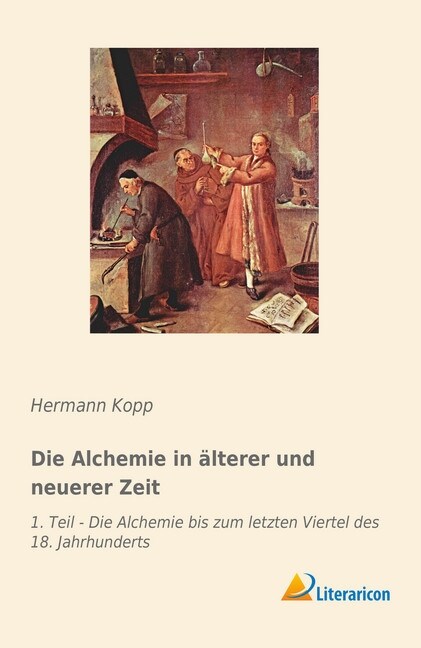 Die Alchemie in alterer und neuerer Zeit (Paperback)