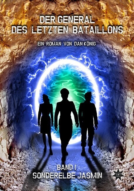 Der General des letzten Bataillons - Sonderelbe Jasmin (Hardcover)