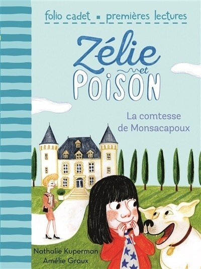 Zelie et Poison - La comtesse de Monsacapoux (Paperback)