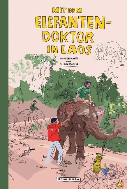 Mit dem Elefantendoktor in Laos (Hardcover)