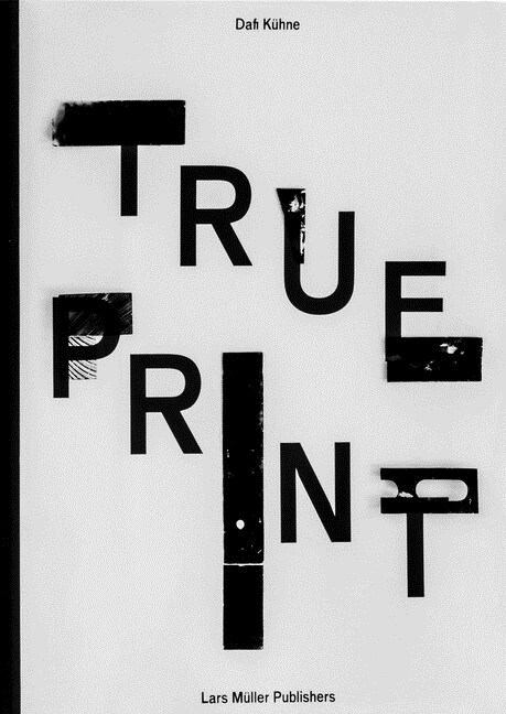 Dafi Kuhne True Print (Hardcover)