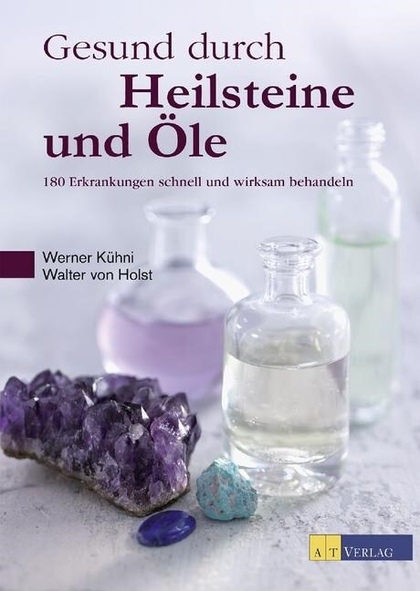 Gesund durch Heilsteine und Ole (Hardcover)