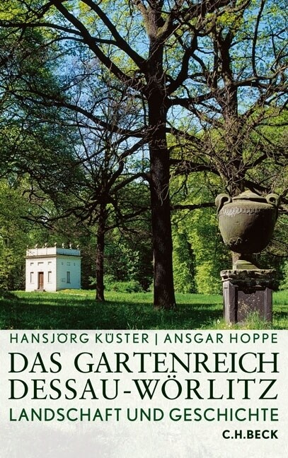 Das Gartenreich Dessau-Worlitz (Hardcover)