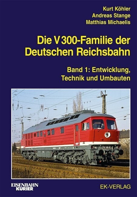 Die V 300-Familie der Deutschen Reichsbahn. Bd.1 (Hardcover)