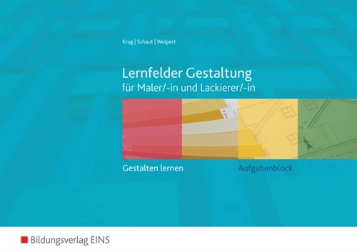 Lernfelder Gestaltung fur Maler/-in und Lackierer/-in (Pamphlet)