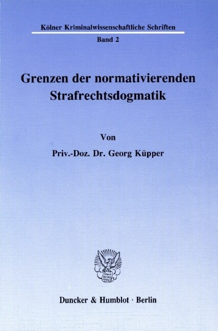 Grenzen Der Normativierenden Strafrechtsdogmatik (Paperback)