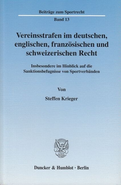 Vereinsstrafen Im Deutschen, Englischen, Franzosischen Und Schweizerischen Recht: Insbesondere Im Hinblick Auf Die Sanktionsbefugnisse Von Sportverban (Paperback)