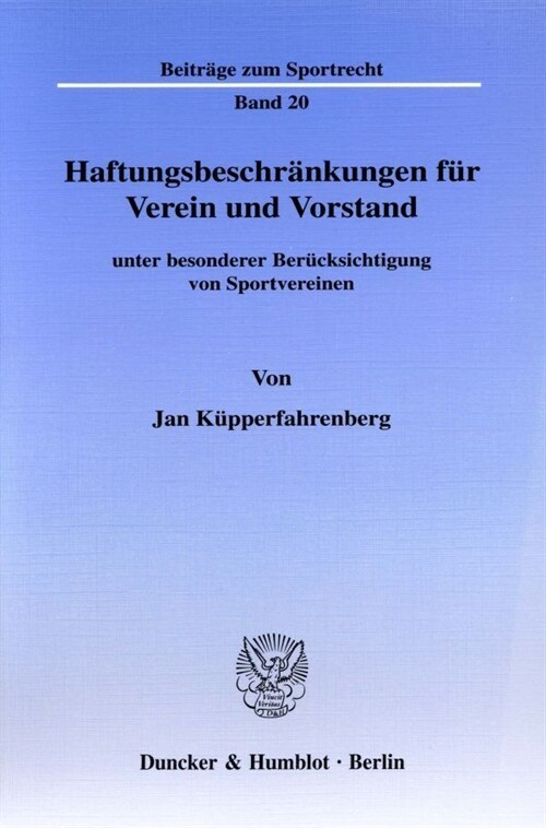 Haftungsbeschrankungen Fur Verein Und Vorstand: Unter Besonderer Berucksichtigung Von Sportvereinen (Paperback)