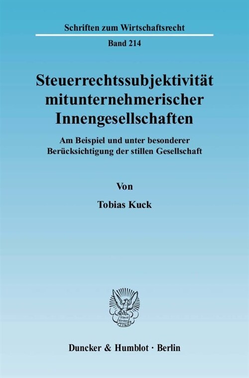 Steuerrechtssubjektivitat Mitunternehmerischer Innengesellschaften: Am Beispiel Und Unter Besonderer Berucksichtigung Der Stillen Gesellschaft (Paperback)
