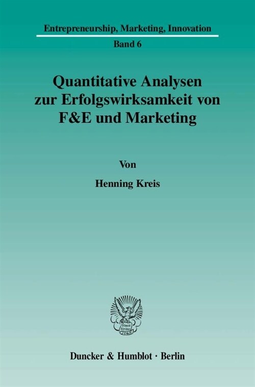 Quantitative Analysen Zur Erfolgswirksamkeit Von F&e Und Marketing (Paperback)