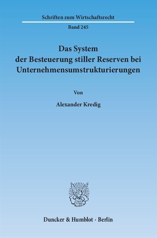 Das System Der Besteuerung Stiller Reserven Bei Unternehmensumstrukturierungen (Paperback)