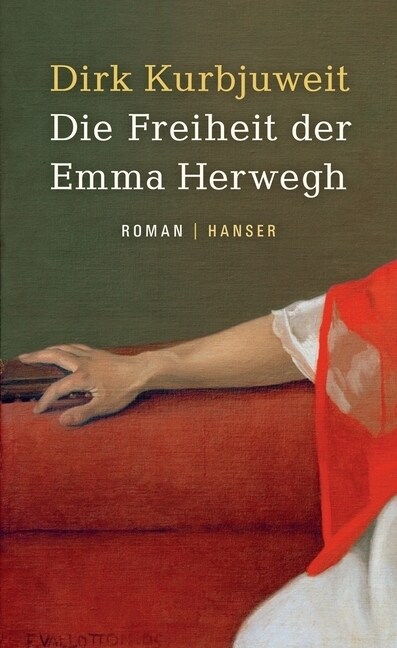 Die Freiheit der Emma Herwegh (Hardcover)