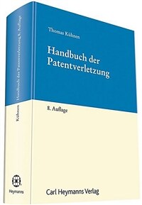 Handbuch der Patentverletzung 8. Aufl
