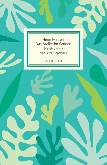 Henri Matisse. Das Atelier im Grunen (Hardcover)