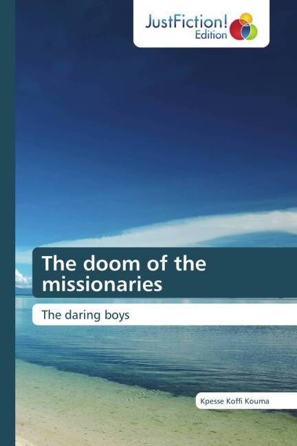 The doom of the missionaries (Paperback)