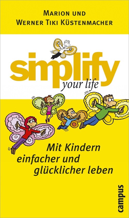 Simplify your life, Mit Kindern einfacher und glucklicher  leben (Hardcover)