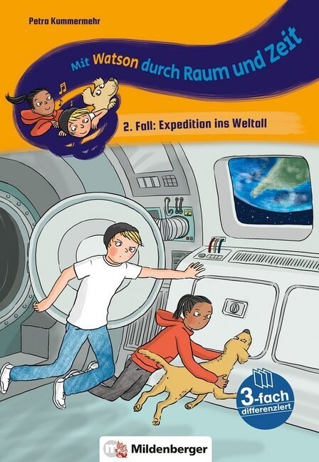 Mit Watson durch Zeit und Raum - 2. Fall: Expedition ins Weltall (Hardcover)