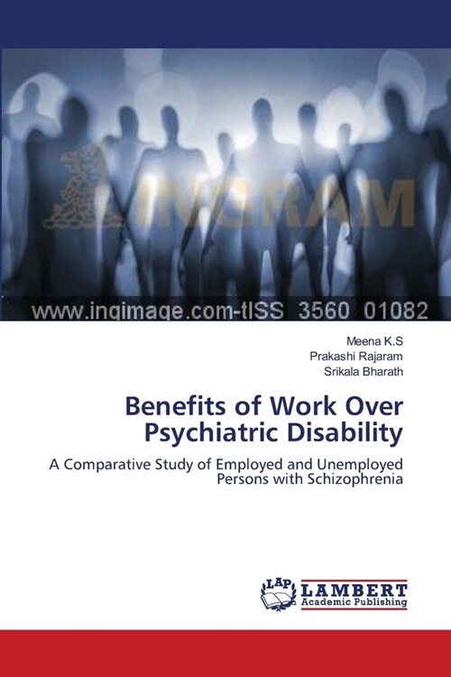 Benefits of Work Over Psychiatric Disability (Paperback)