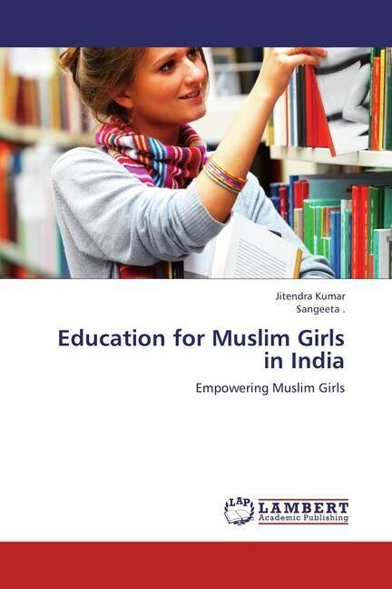 Education for Muslim Girls in India (Paperback)