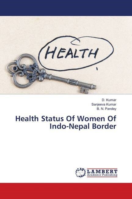 Health Status Of Women Of Indo-Nepal Border (Paperback)