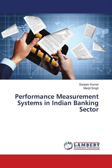 Performance Measurement Systems in Indian Banking Sector (Paperback)