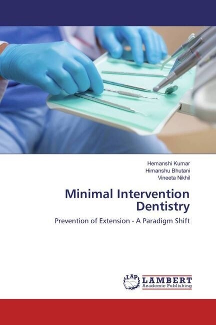 Minimal Intervention Dentistry (Paperback)