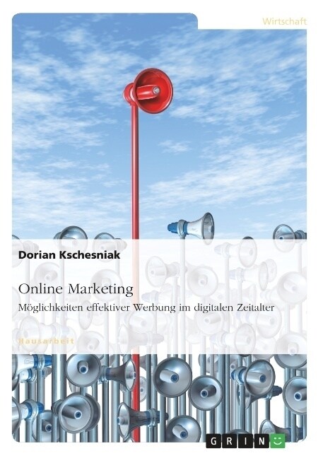 Online Marketing. M?lichkeiten effektiver Werbung im digitalen Zeitalter (Paperback)