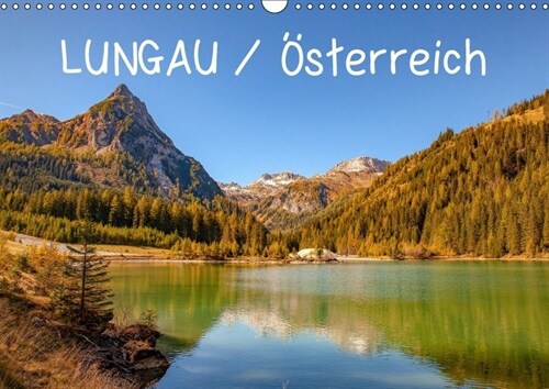 Lungau / Osterreich (Wandkalender 2019 DIN A3 quer) (Calendar)