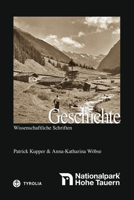 Geschichte des Nationalparks Hohe Tauern (Paperback)