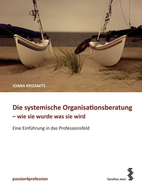 Die systemische Organisationsberatung -  wie sie wurde, was sie wird (Paperback)