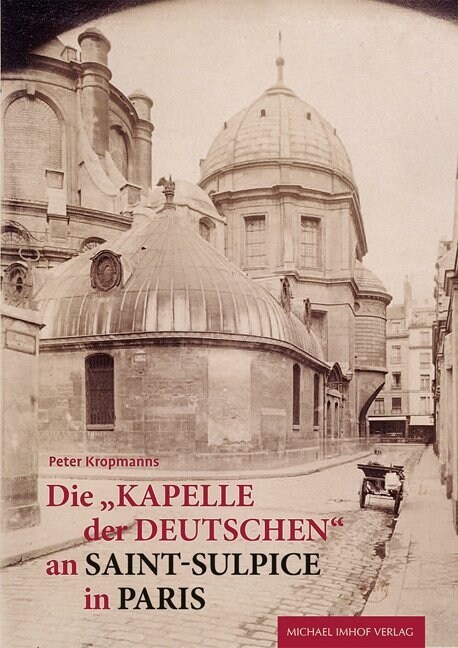 Die Kapelle der Deutschen an Saint-Sulpice in Paris (Paperback)