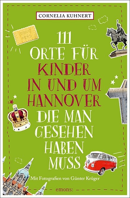 111 Orte fur Kinder in Hannover, die man gesehen haben muss (Paperback)