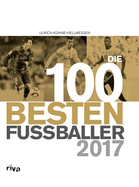 Die 100 besten Fußballer 2017 (Hardcover)