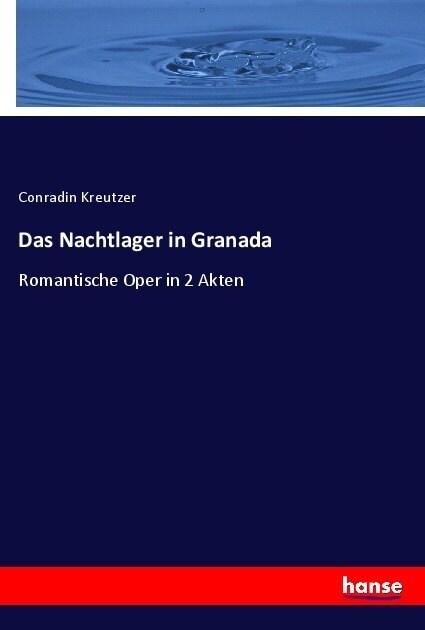 Das Nachtlager in Granada: Romantische Oper in 2 Akten (Paperback)