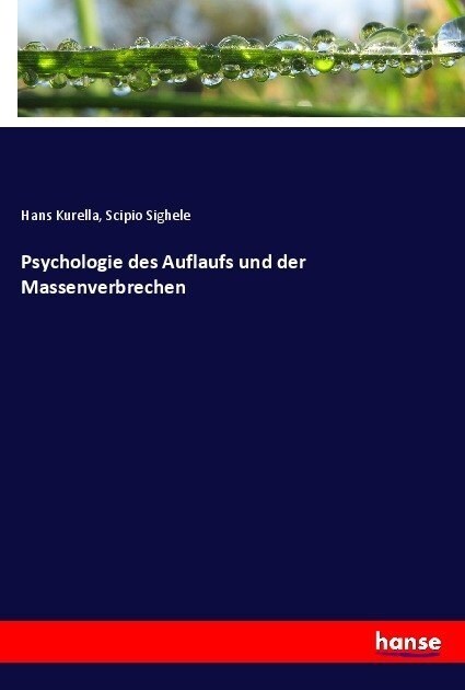 Psychologie des Auflaufs und der Massenverbrechen (Paperback)