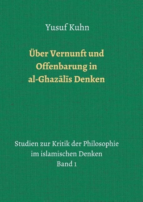 Uber Vernunft und Offenbarung in al-Ghazalis Denken (Paperback)